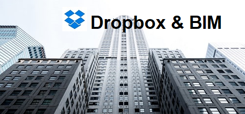 Dropbox & BIM - cloud files and search functionality - single source of truth